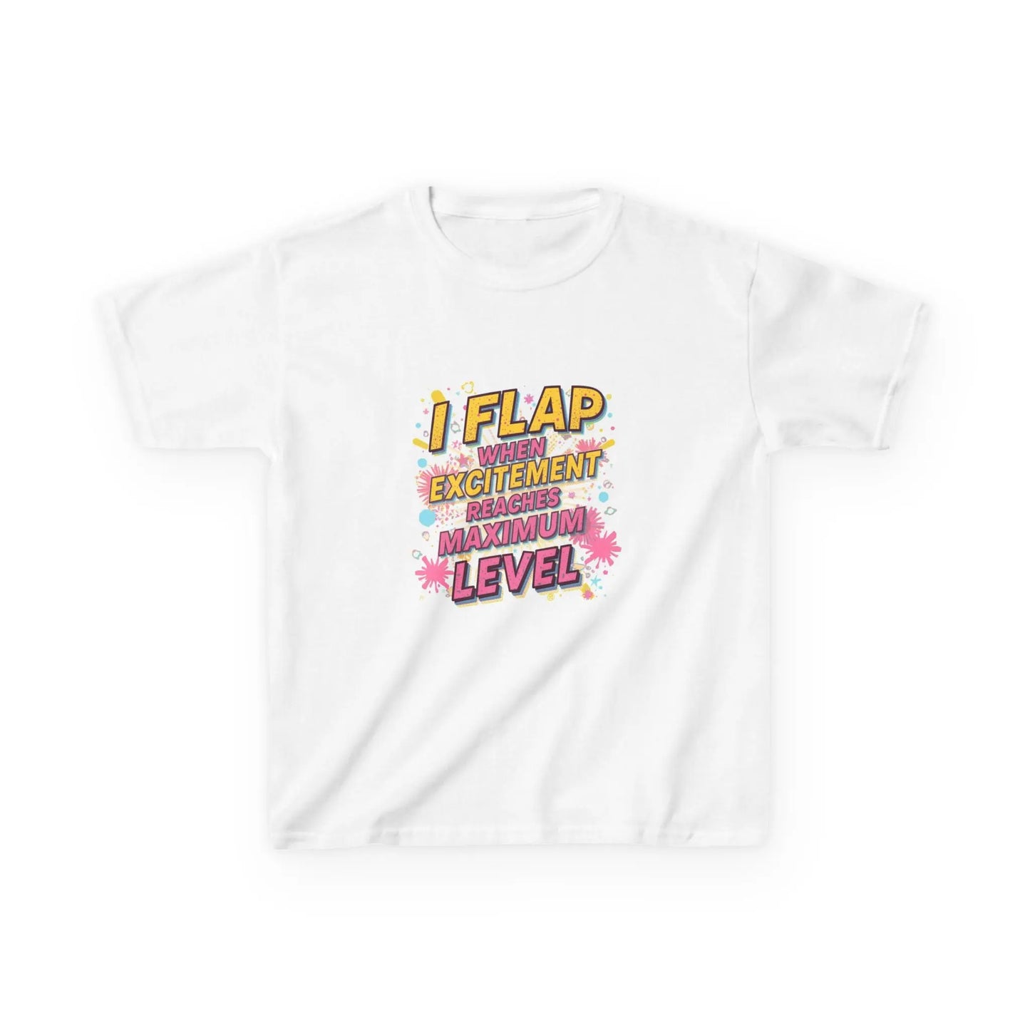 "I Flap When Excitement Reaches Maximum Level" - Kids Autism Awareness T-Shirt Printify
