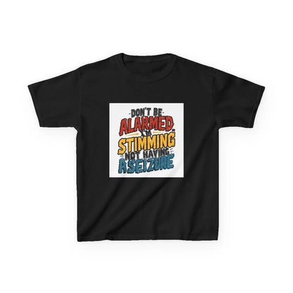 “Don’t Be Alarmed: Stimming, Not Having a Seizure” - Kids Autism Awareness T-Shirt Printify