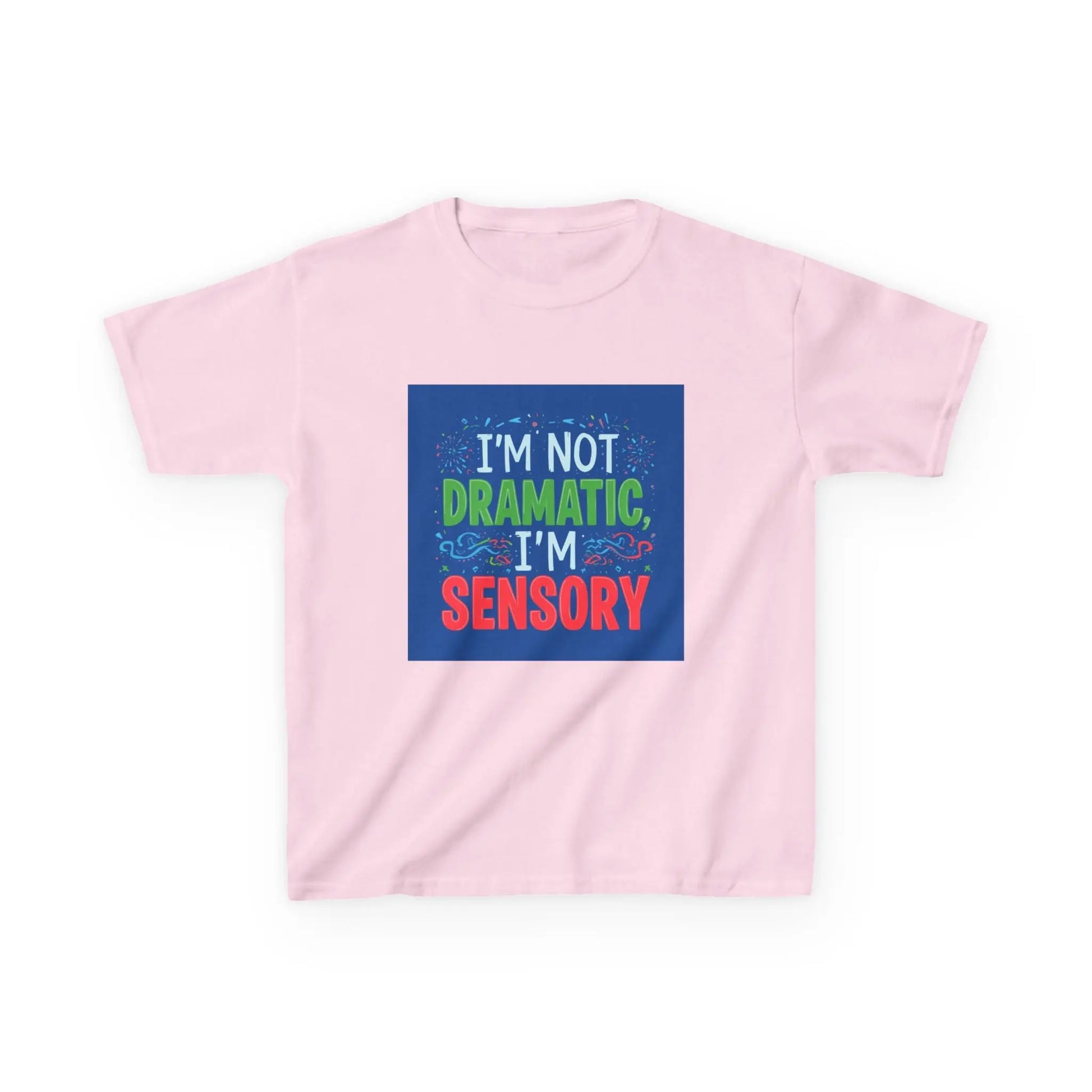 "I'm Not Dramatic, I'm Sensory" - Kids Autism Awareness T-Shirt Printify
