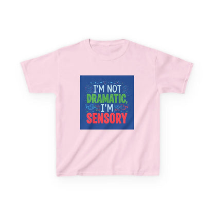 "I'm Not Dramatic, I'm Sensory" - Kids Autism Awareness T-Shirt Printify
