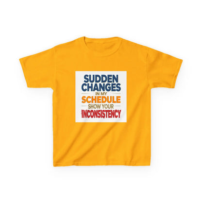 "Sudden Changes in My Schedule Show Your Inconsistency" - Kids Autism Awareness T-Shirt Printify