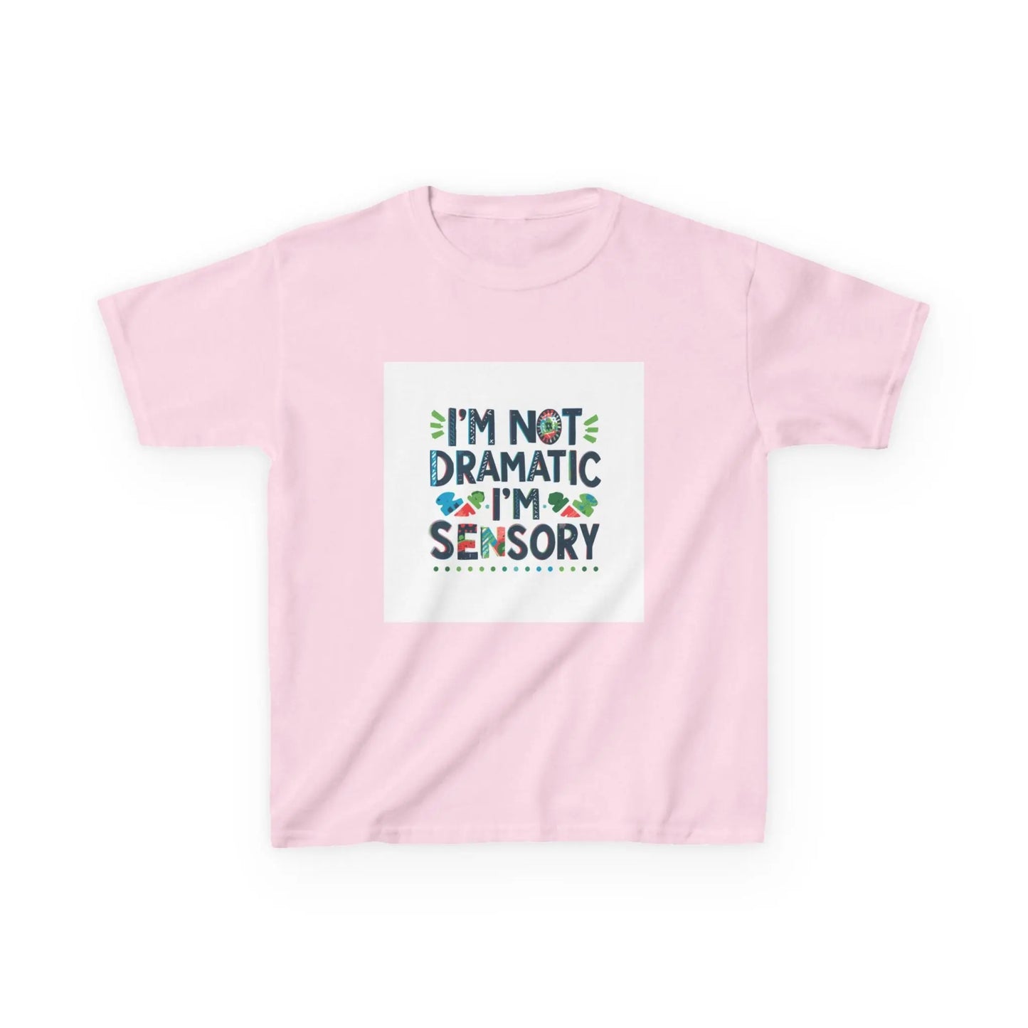 "I'm Not Dramatic, I'm Sensory" - Kids Autism Awareness T-Shirt Printify