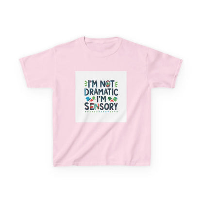 "I'm Not Dramatic, I'm Sensory" - Kids Autism Awareness T-Shirt Printify