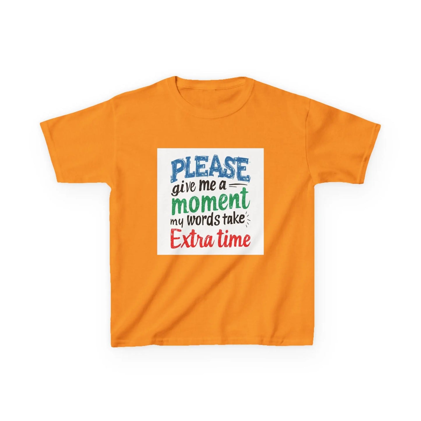 "Please Give Me a Moment My Words Take Extra Time" - Kids Autism Awareness T-Shirt Printify