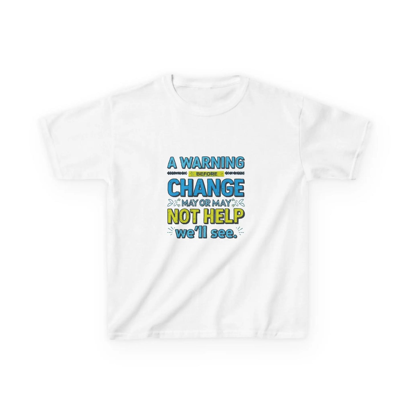 "A Warning Before Change May or May Not Help, We'll See" - Kids Autism Awareness T-Shirt Printify