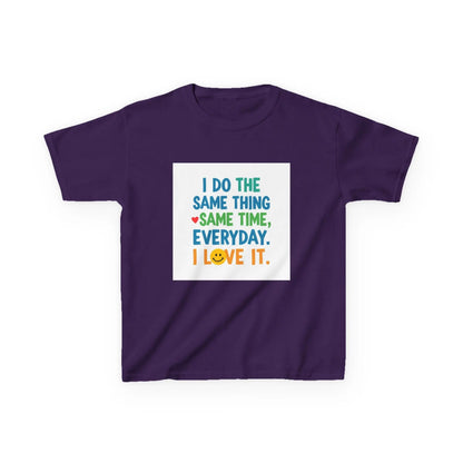 "I Do The Same Thing Same Time Every Day, I Love It" - Kids Autism Awareness T-Shirt Printify