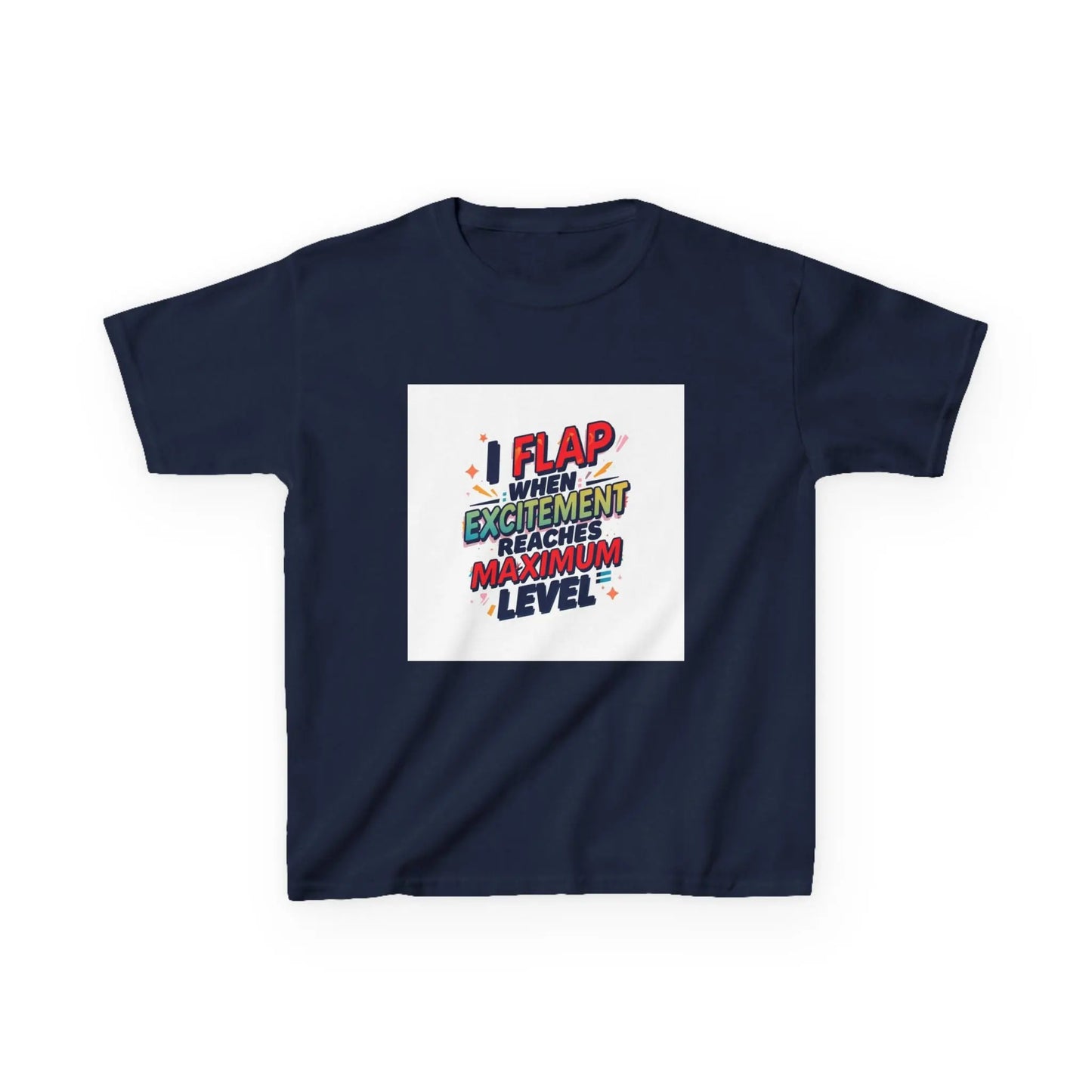 "I Flap When Excitement Reaches Maximum Level" - Kids Autism Awareness T-Shirt Printify