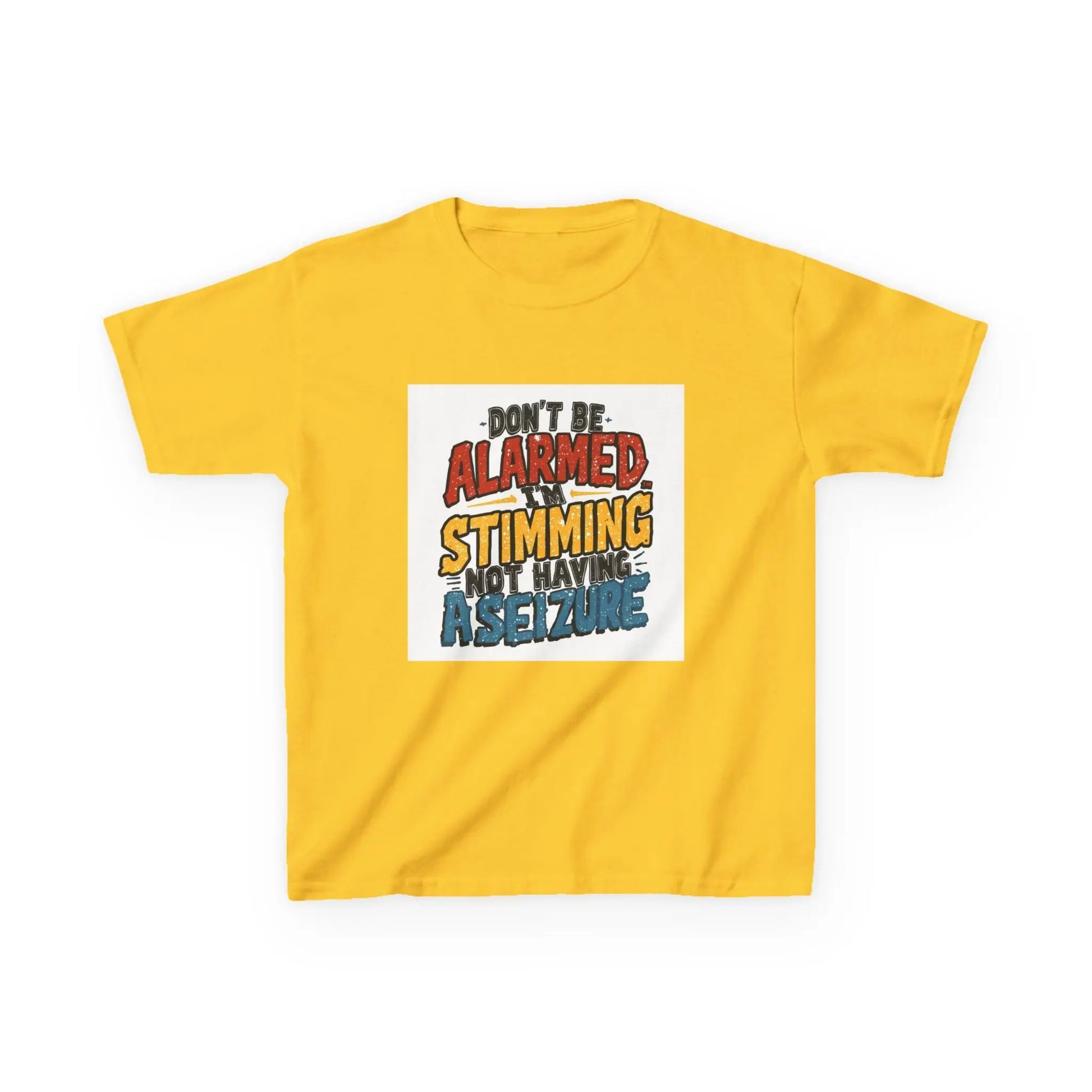 “Don’t Be Alarmed: Stimming, Not Having a Seizure” - Kids Autism Awareness T-Shirt Printify
