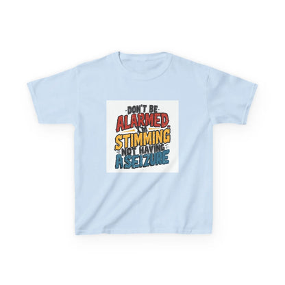 “Don’t Be Alarmed: Stimming, Not Having a Seizure” - Kids Autism Awareness T-Shirt Printify