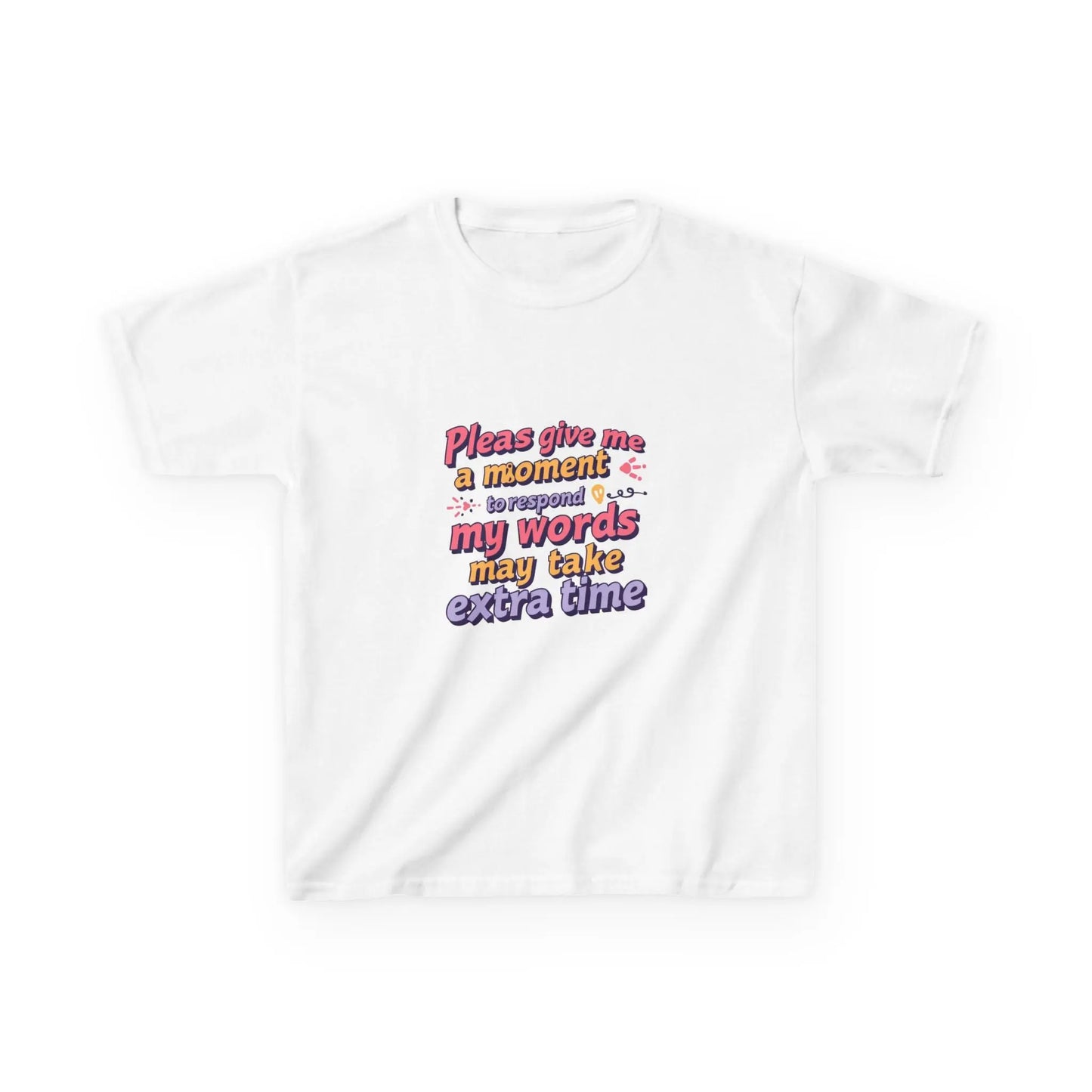 “Please Give Me a Moment, My Words May Take Extra Time”- Kids Autism Awareness T-Shirt Printify