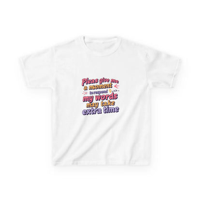 “Please Give Me a Moment, My Words May Take Extra Time”- Kids Autism Awareness T-Shirt Printify