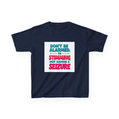 "Don't Be Alarmed I'm Stimming Not Having a Seizure" - Kids Autism Awareness T-Shirt Printify
