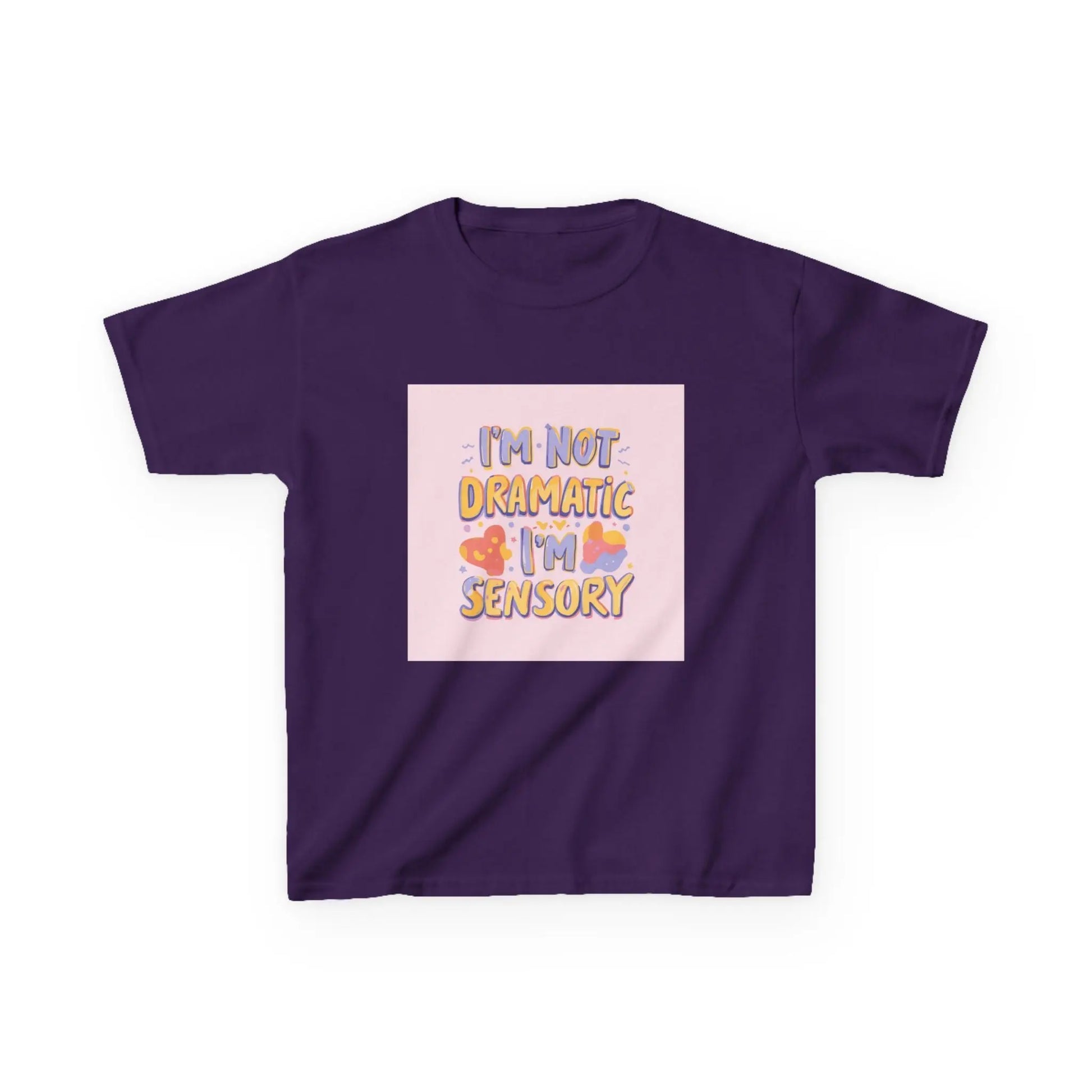 “I’m Not Dramatic, I’m Sensory” - Kids Autism Awareness T-Shirt Printify