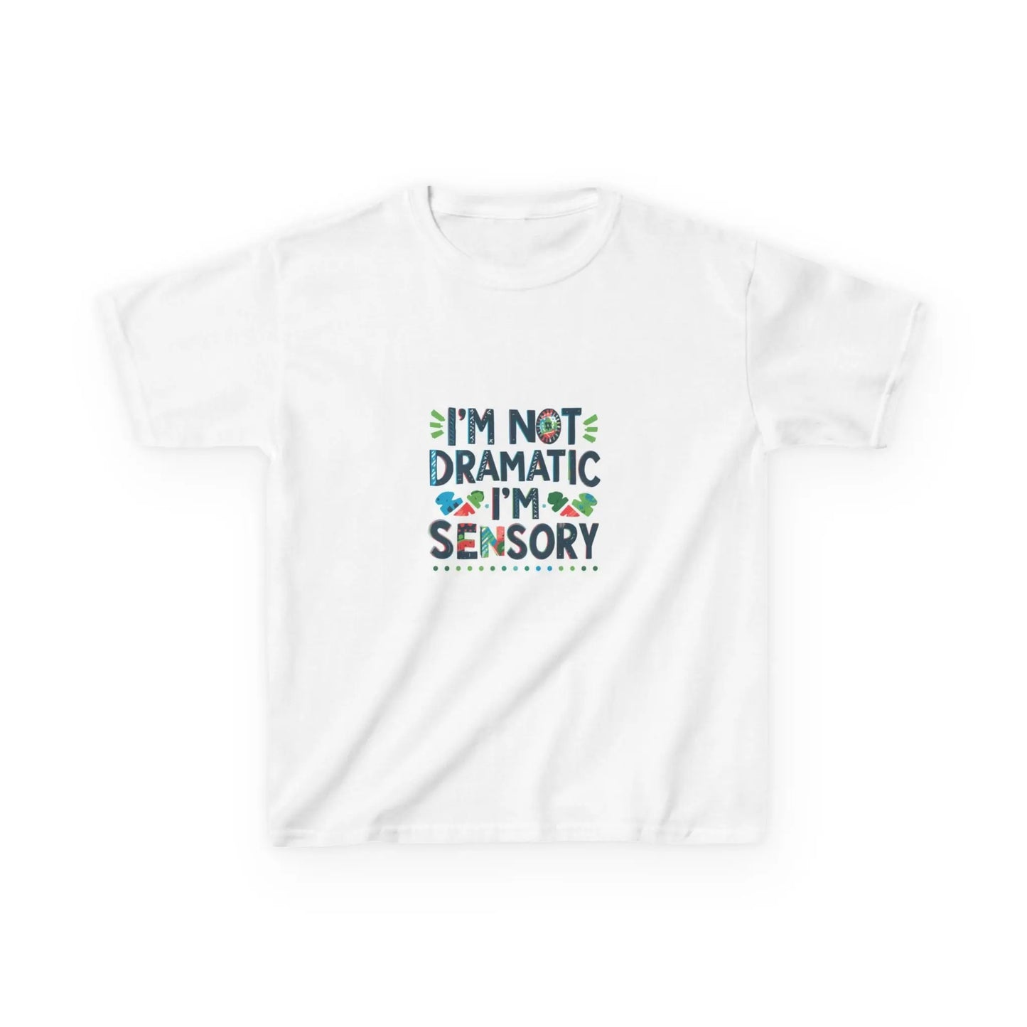 "I'm Not Dramatic, I'm Sensory" - Kids Autism Awareness T-Shirt Printify