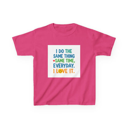 "I Do The Same Thing Same Time Every Day, I Love It" - Kids Autism Awareness T-Shirt Printify