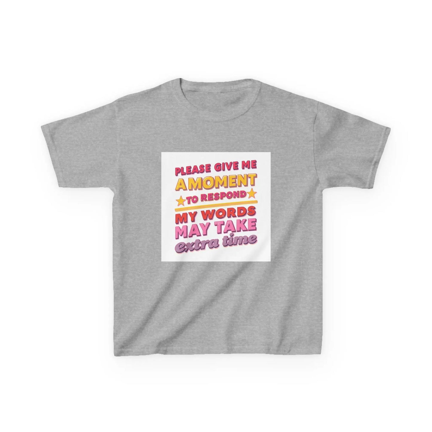 "Please Give Me a Moment to Respond" - Kids Autism Awareness T-Shirt Printify