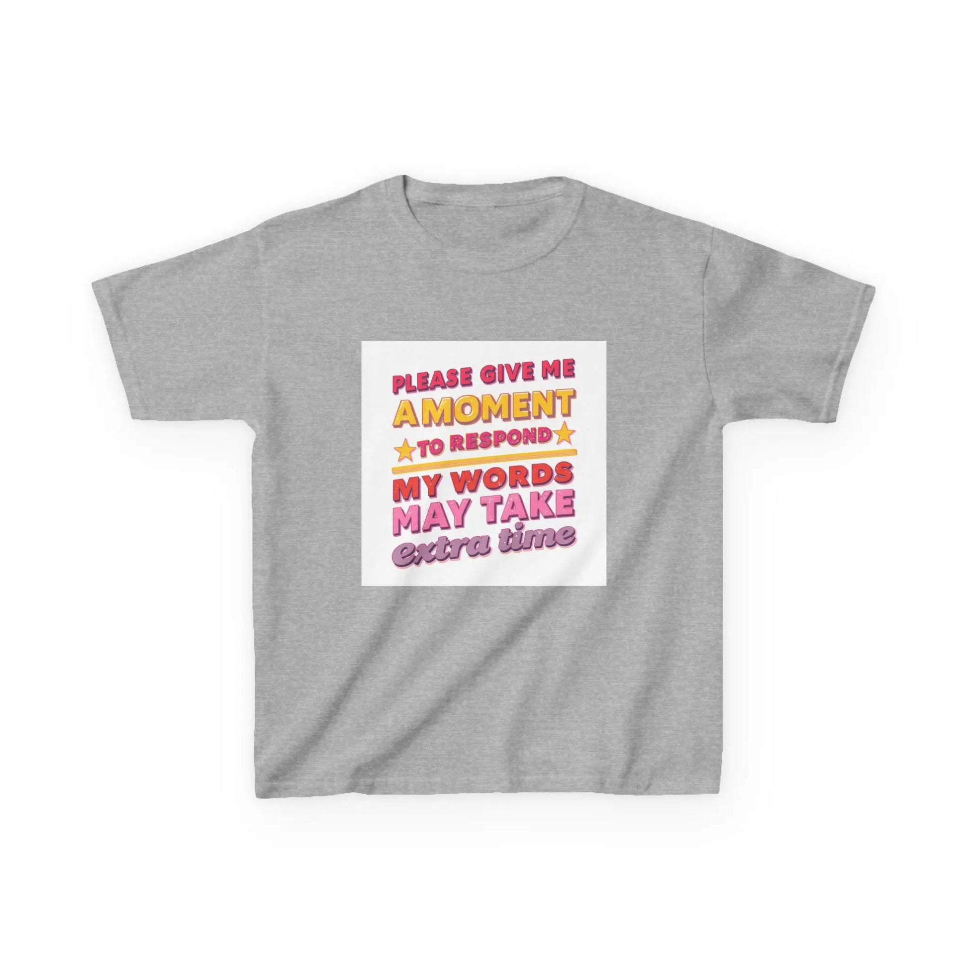 "Please Give Me a Moment to Respond" - Kids Autism Awareness T-Shirt Printify