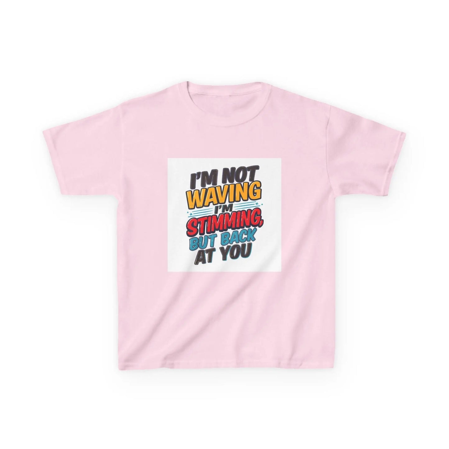 “I’m Not Waving I’m Stimming, But Back At You” - Kids Autism Awareness T-Shirt Printify