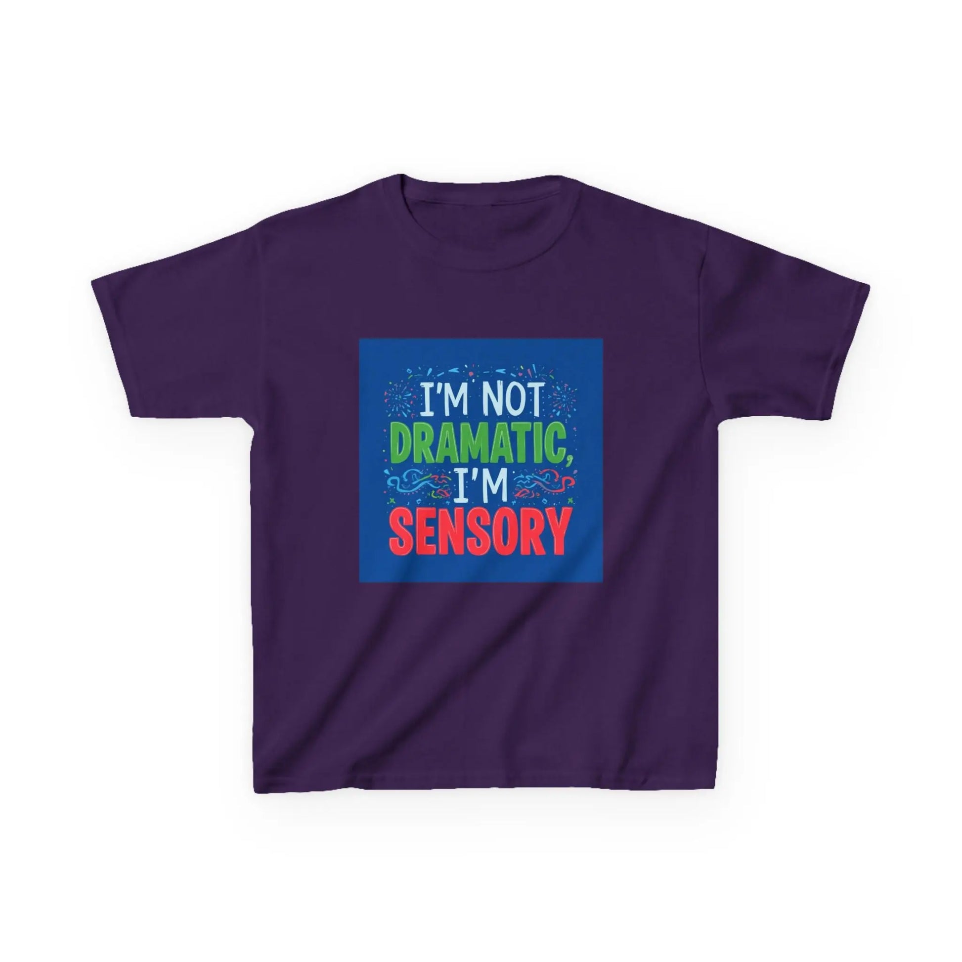 "I'm Not Dramatic, I'm Sensory" - Kids Autism Awareness T-Shirt Printify
