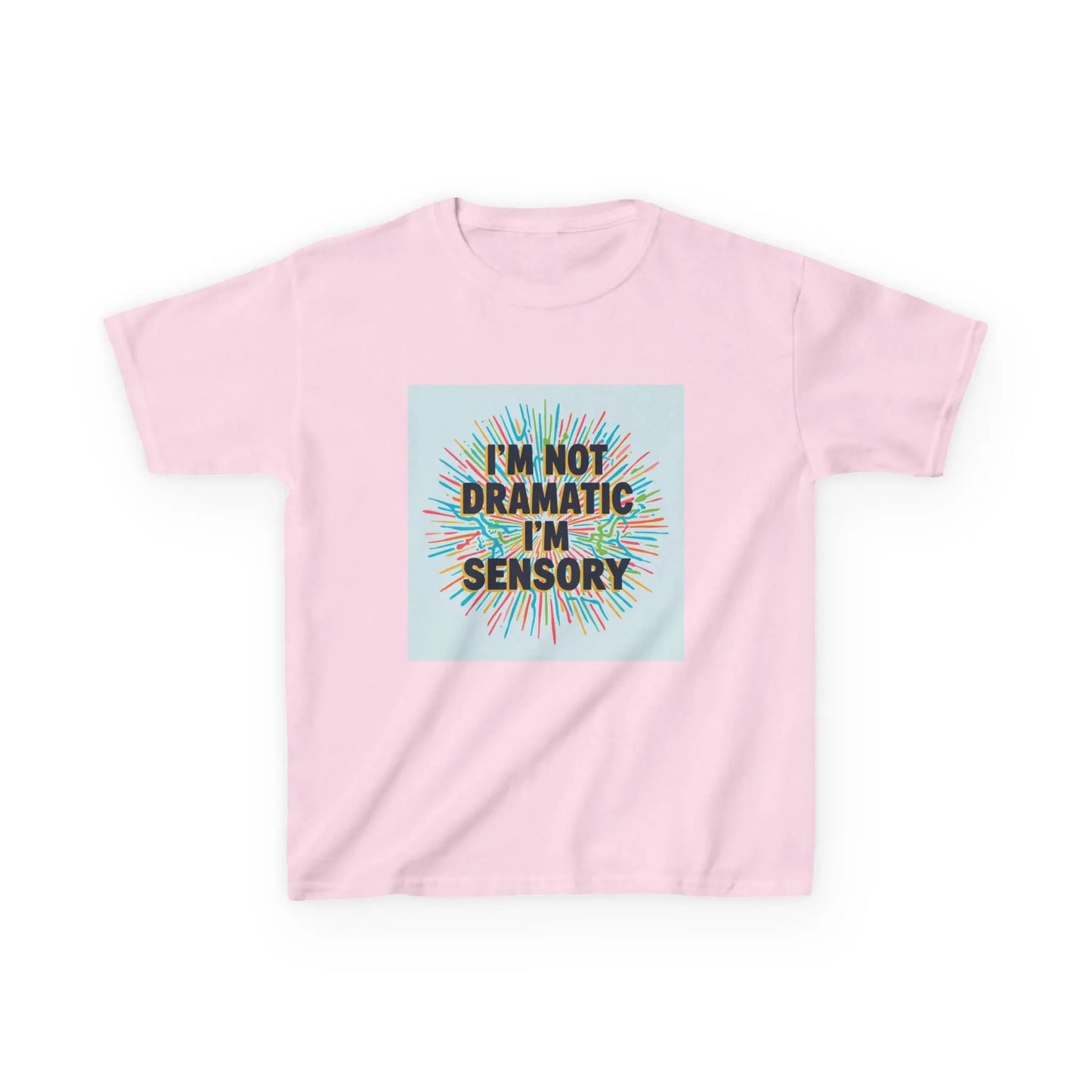 "I’m Not Dramatic I’m Sensory" - Kids Autism Awareness T-Shirt Printify
