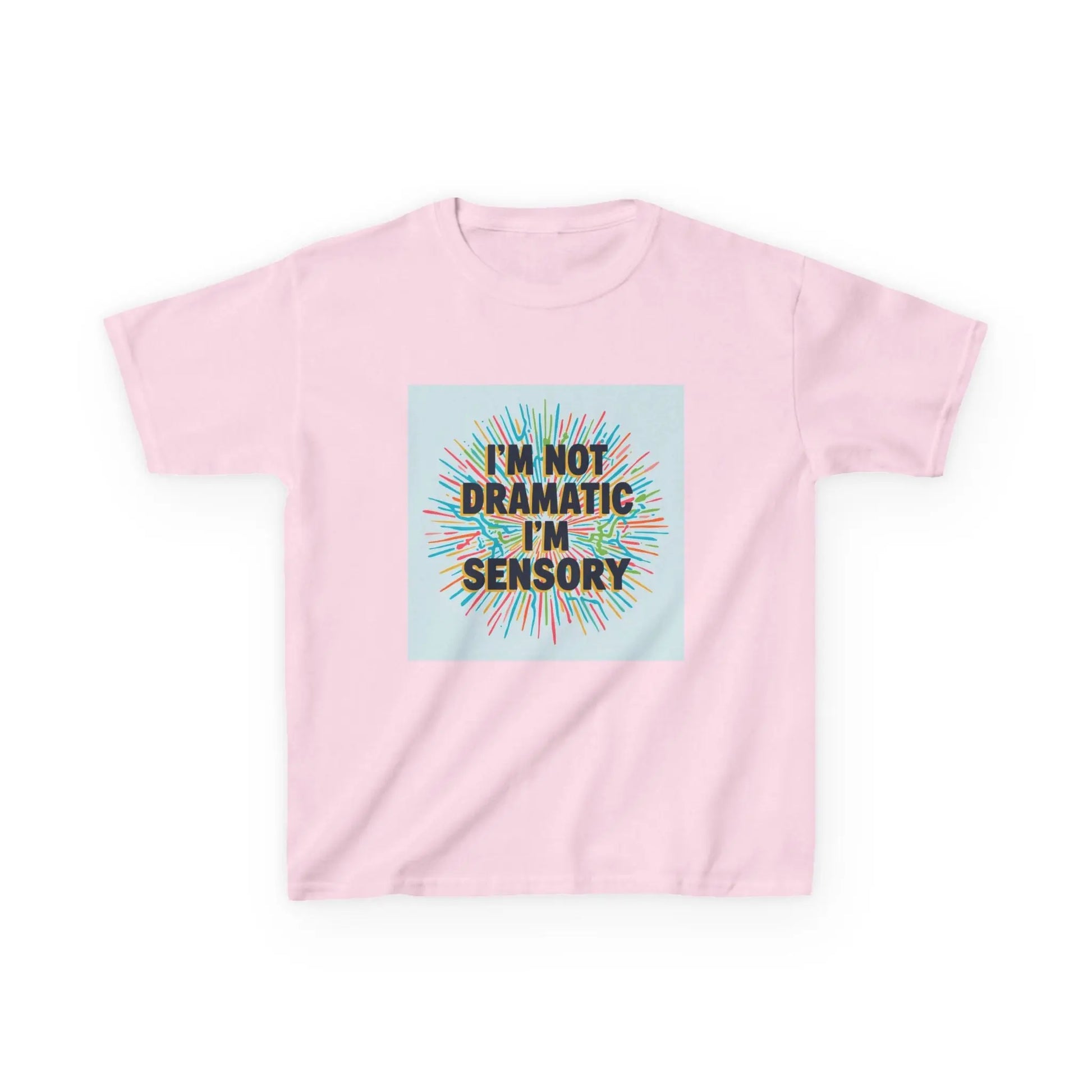"I’m Not Dramatic I’m Sensory" - Kids Autism Awareness T-Shirt Printify