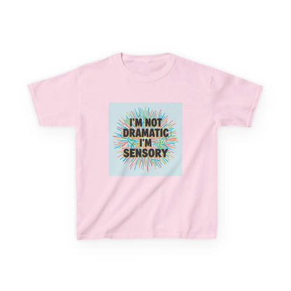 "I’m Not Dramatic I’m Sensory" - Kids Autism Awareness T-Shirt Printify