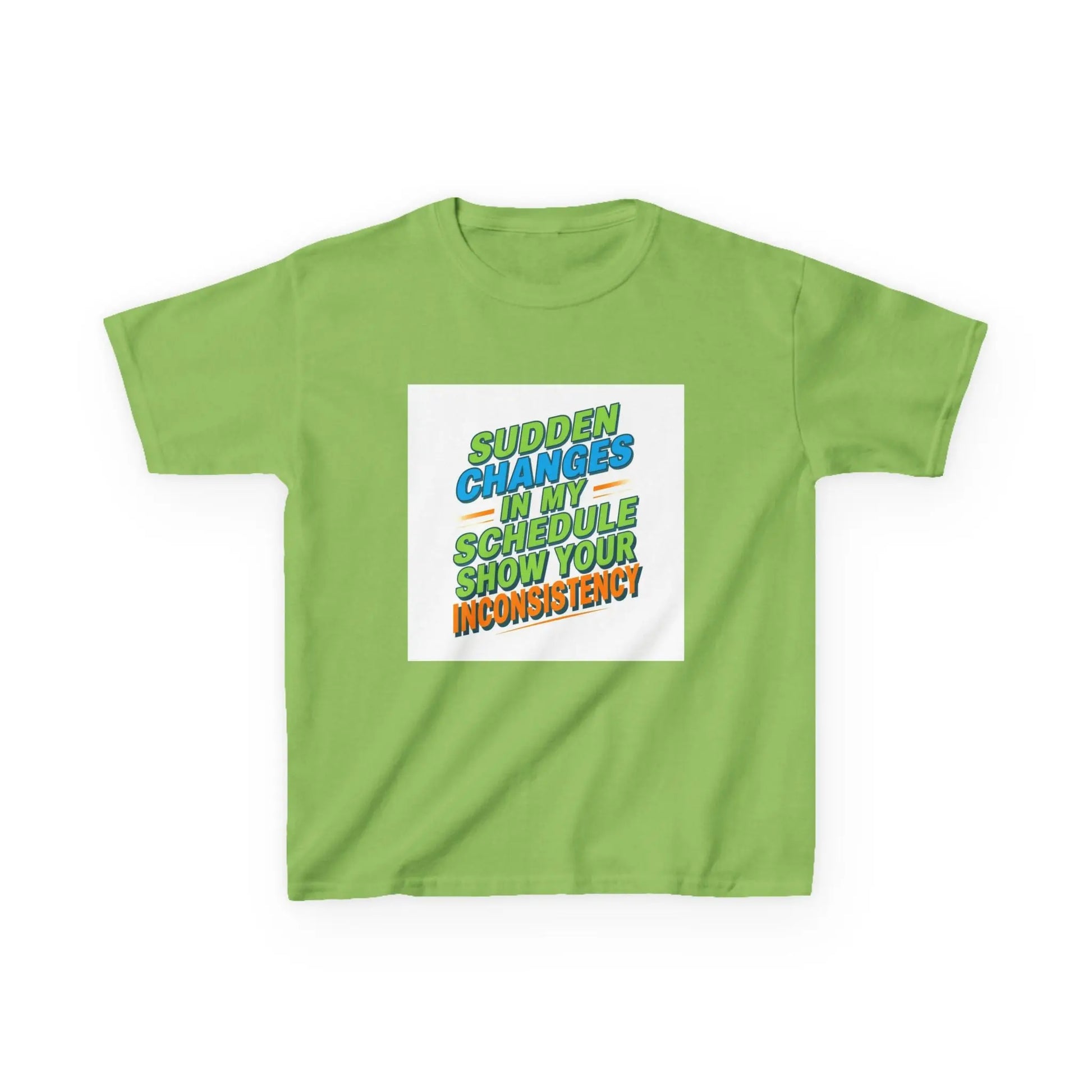 "Sudden Changes in My Schedule Show Your Inconsistency" - Kids Autism Awareness T-Shirt Printify