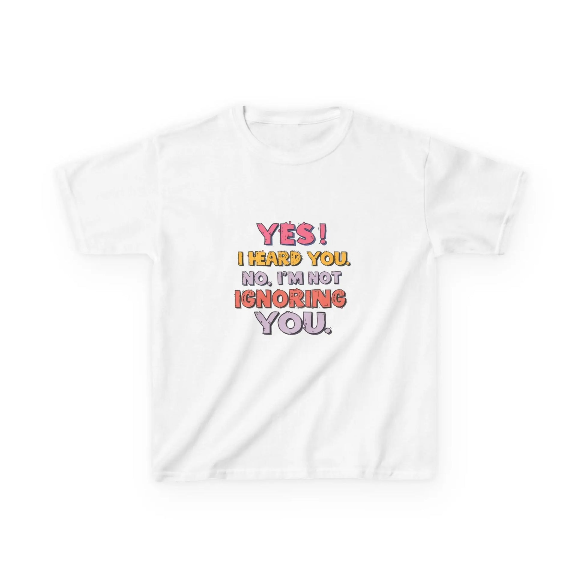 “Yes I Heard You. No, I’m Not Ignoring You.” - Kids Autism Awareness T-Shirt Printify