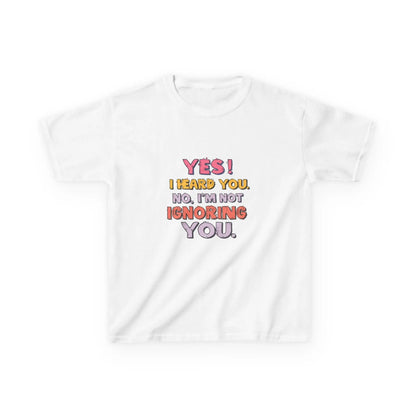 “Yes I Heard You. No, I’m Not Ignoring You.” - Kids Autism Awareness T-Shirt Printify