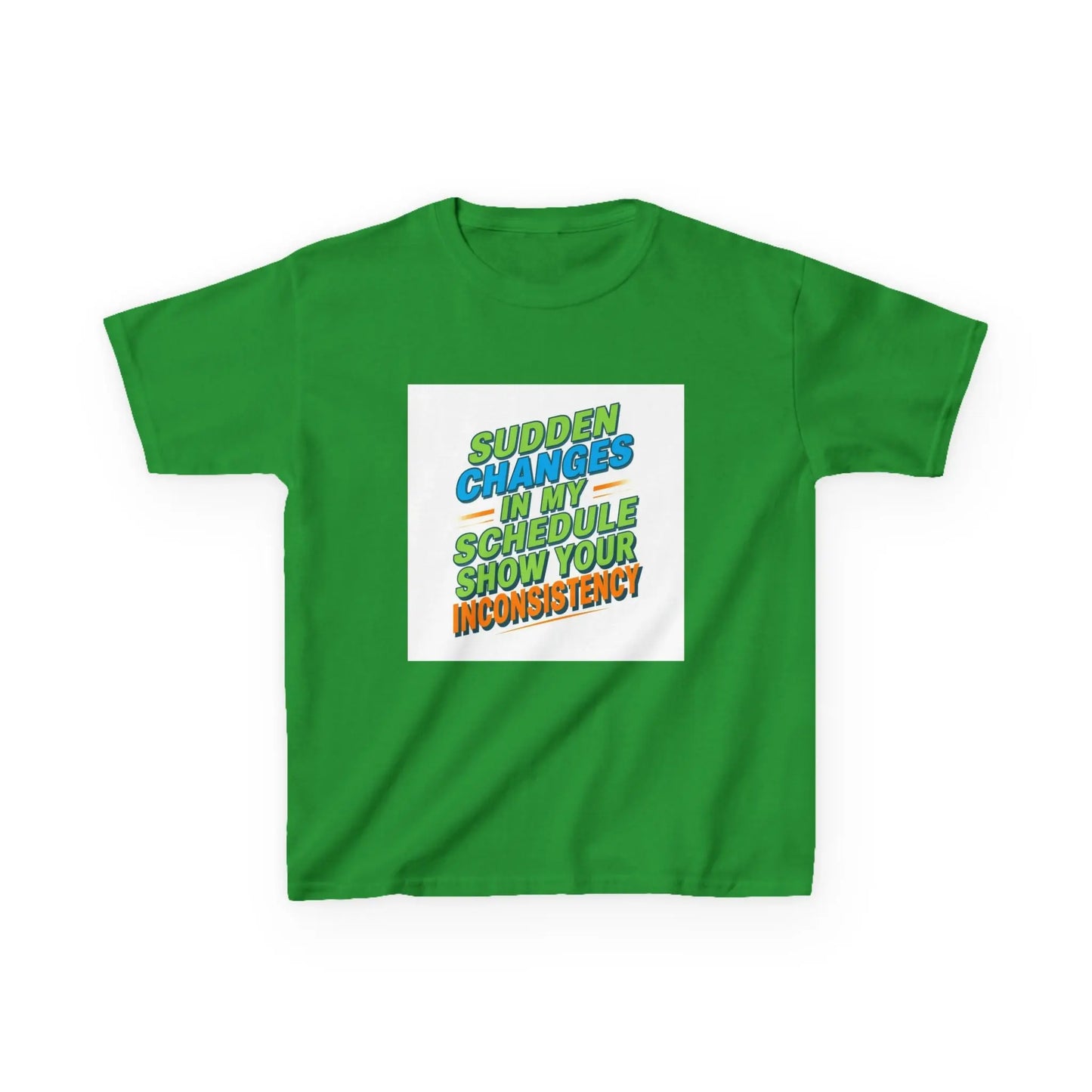 "Sudden Changes in My Schedule Show Your Inconsistency" - Kids Autism Awareness T-Shirt Printify