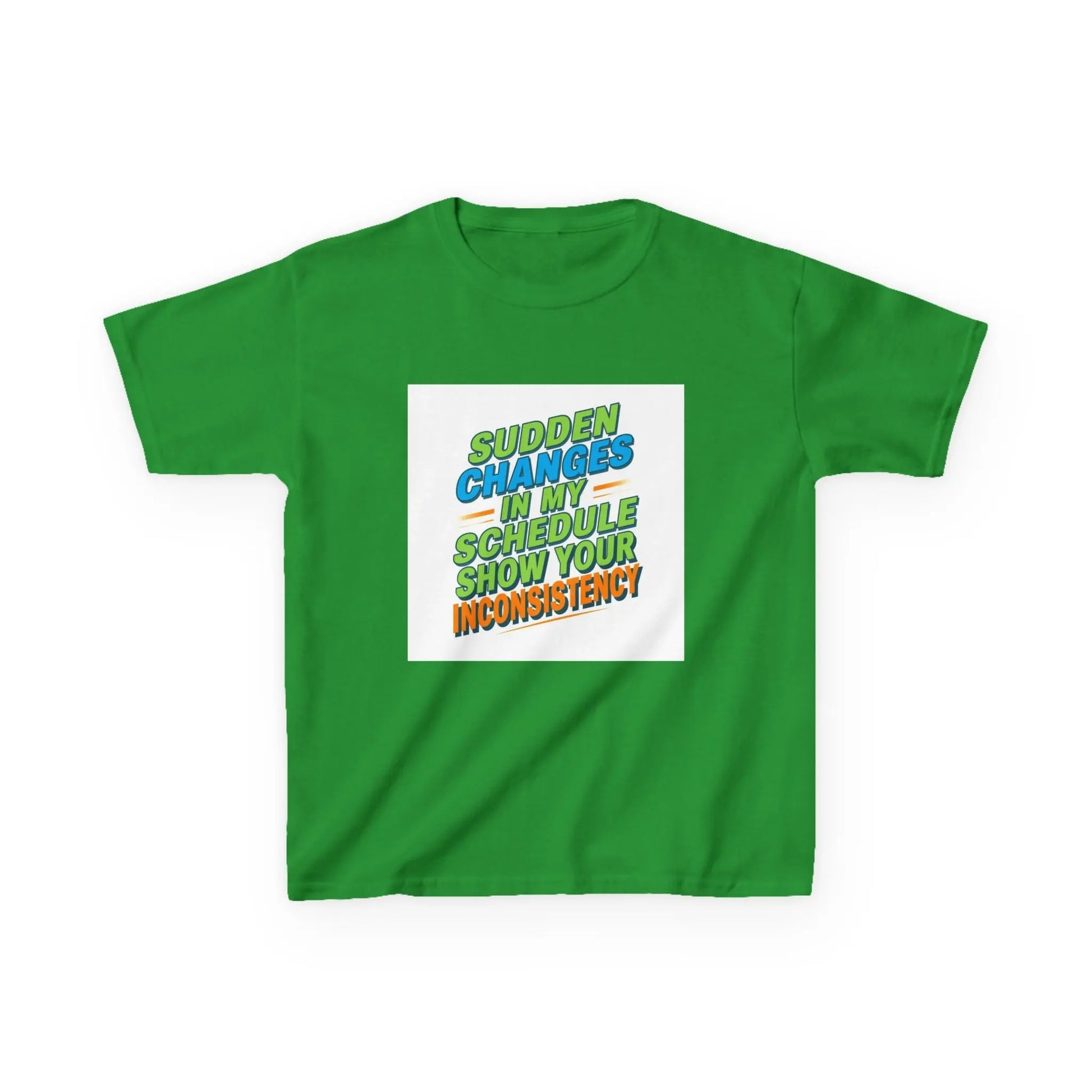 "Sudden Changes in My Schedule Show Your Inconsistency" - Kids Autism Awareness T-Shirt Printify