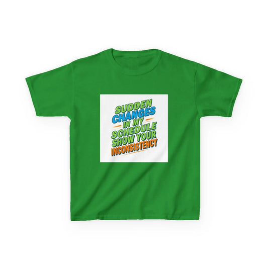 "Sudden Changes in My Schedule Show Your Inconsistency" - Kids Autism Awareness T-Shirt Printify