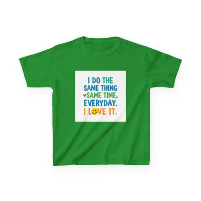 "I Do The Same Thing Same Time Every Day, I Love It" - Kids Autism Awareness T-Shirt Printify