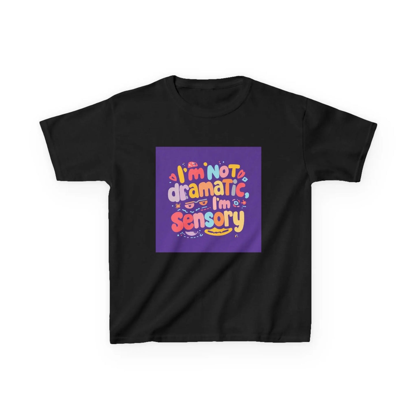 "I'm Not Dramatic, I'm Sensory" - Kids Autism Awareness T-Shirt Printify