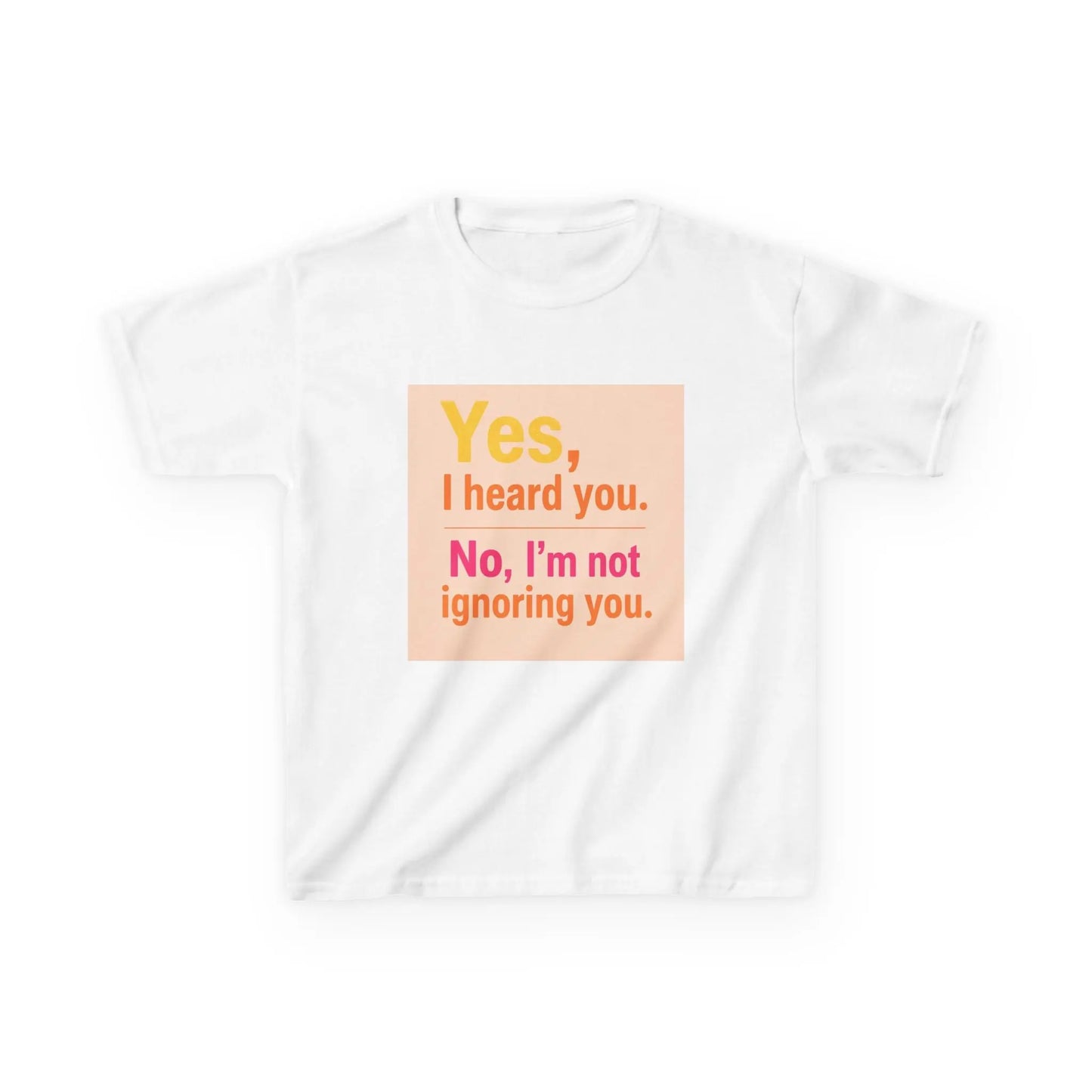 "Yes, I heard you. No, I’m not ignoring you." - Kids Autism Awareness T-Shirt Printify