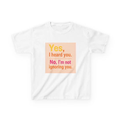 "Yes, I heard you. No, I’m not ignoring you." - Kids Autism Awareness T-Shirt Printify