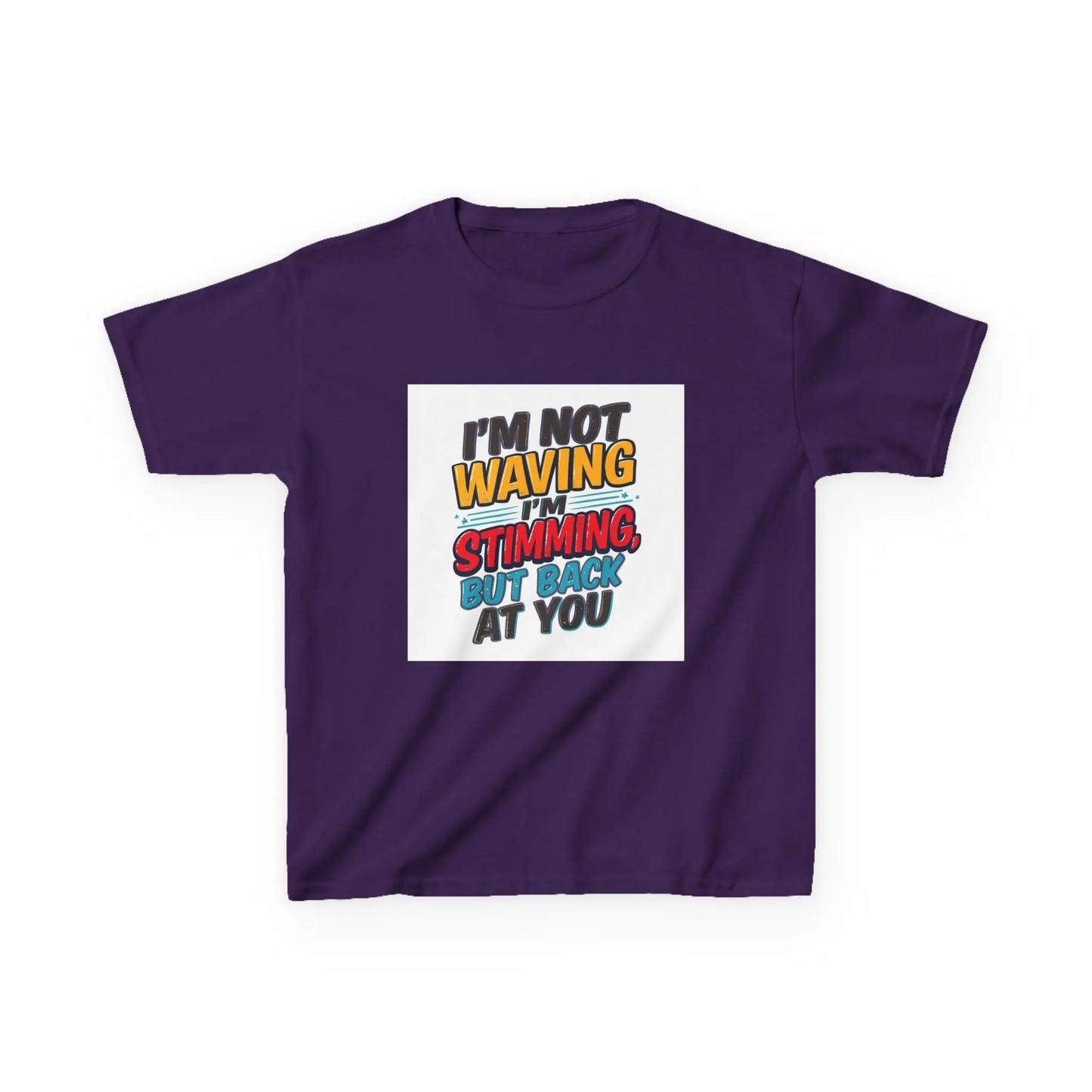 “I’m Not Waving I’m Stimming, But Back At You” - Kids Autism Awareness T-Shirt Printify