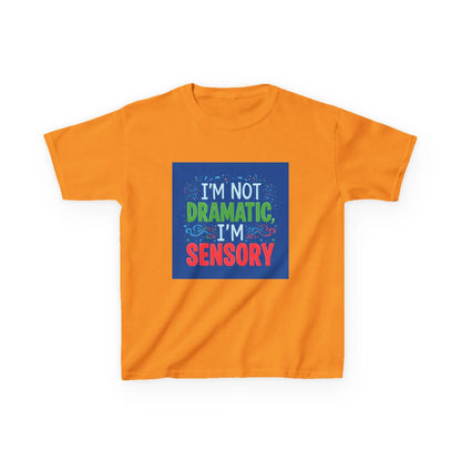 "I'm Not Dramatic, I'm Sensory" - Kids Autism Awareness T-Shirt Printify