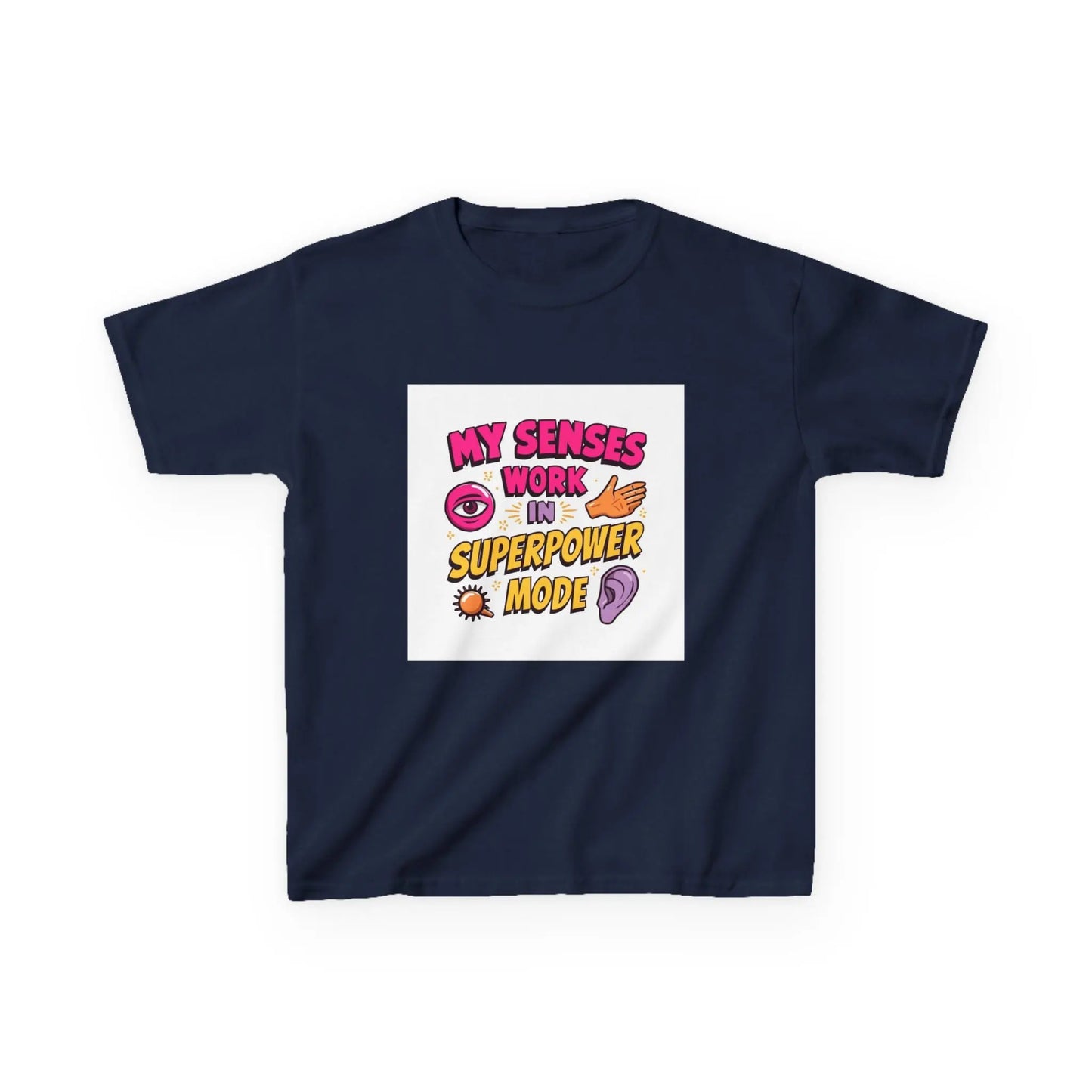 "My Senses Work in Superpower Mode" - Kids Autism Awareness T-Shirt Printify