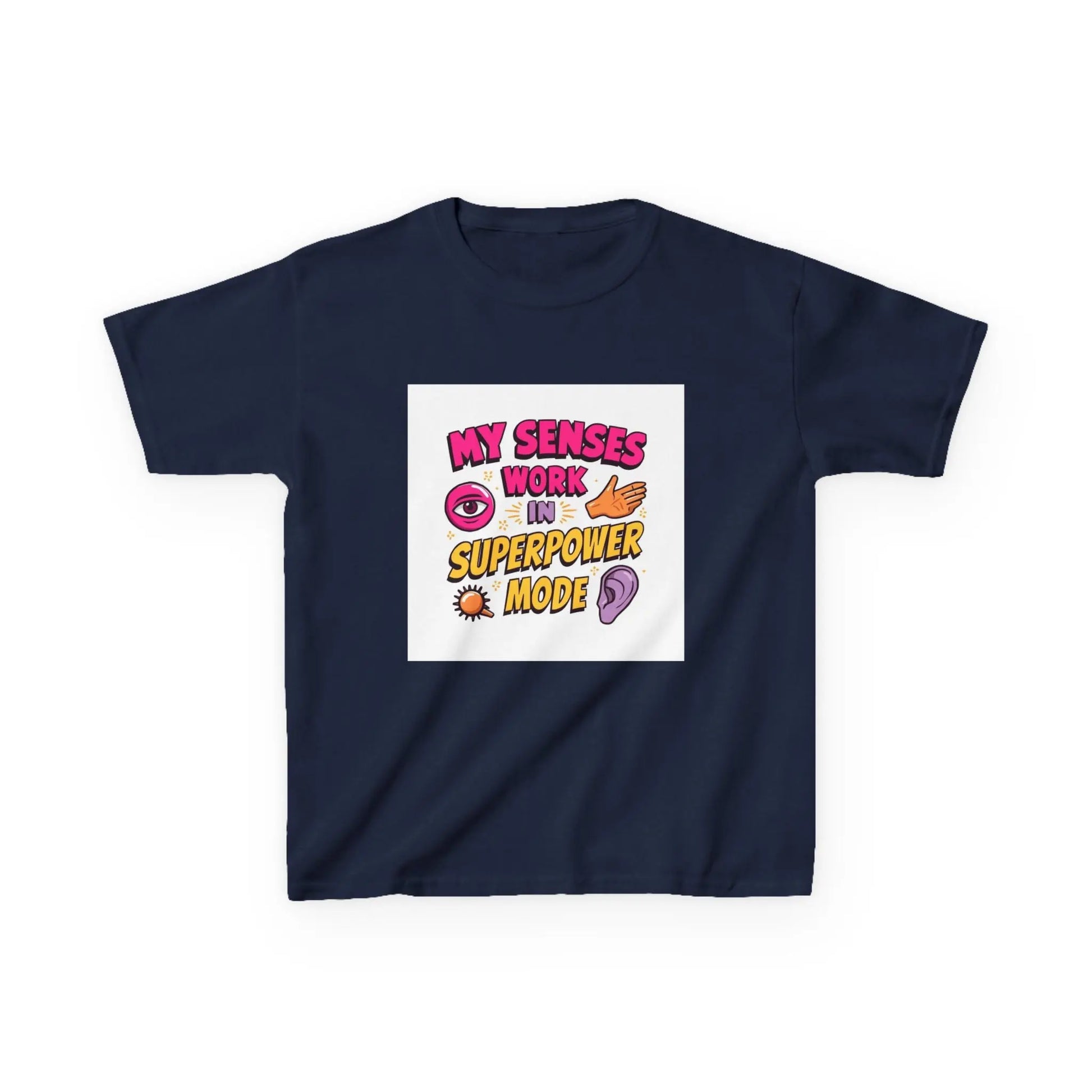 "My Senses Work in Superpower Mode" - Kids Autism Awareness T-Shirt Printify