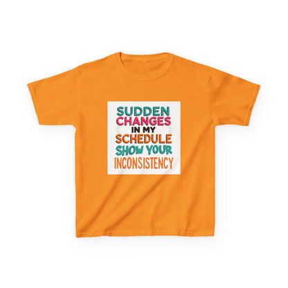 “Sudden Changes in My Schedule Show Your Inconsistency” - Kids Autism Awareness T-Shirt Printify