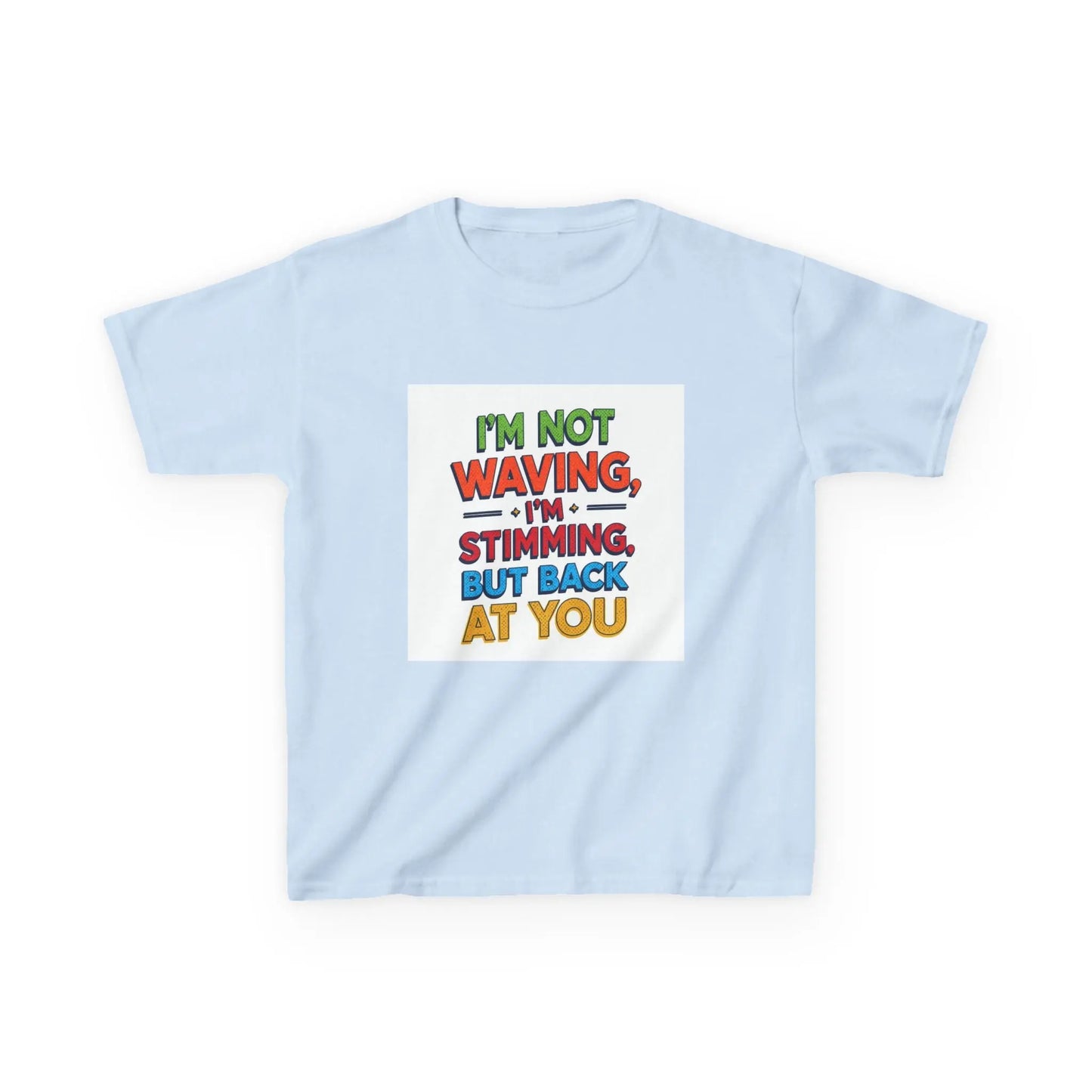 "I’m Not Waving, I’m Stimming, But Back At You" - Kids Autism Awareness T-Shirt Printify