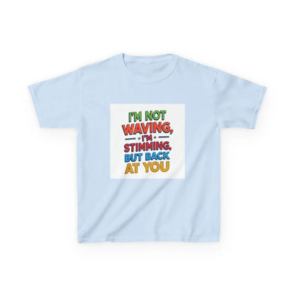 "I’m Not Waving, I’m Stimming, But Back At You" - Kids Autism Awareness T-Shirt Printify