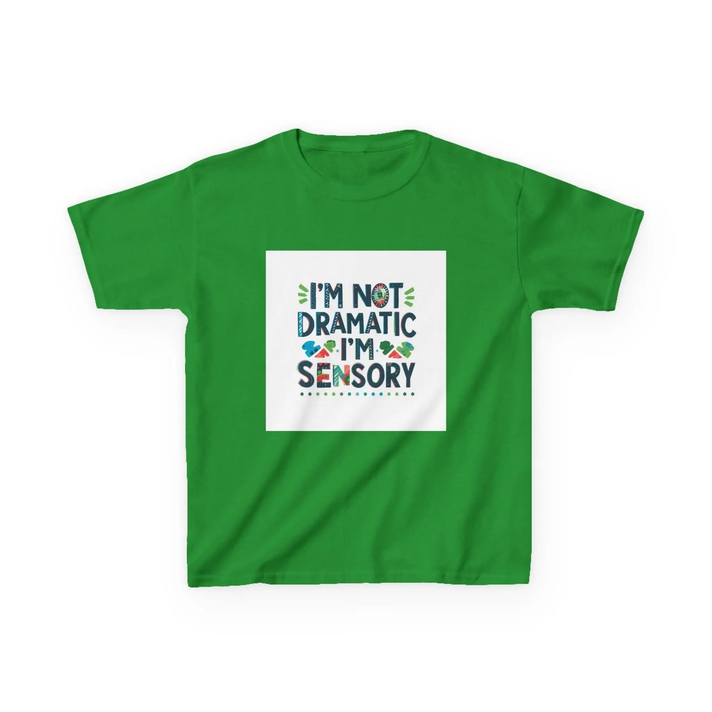 "I'm Not Dramatic, I'm Sensory" - Kids Autism Awareness T-Shirt Printify