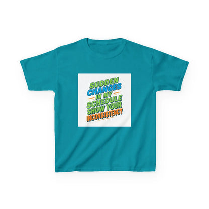 "Sudden Changes in My Schedule Show Your Inconsistency" - Kids Autism Awareness T-Shirt Printify