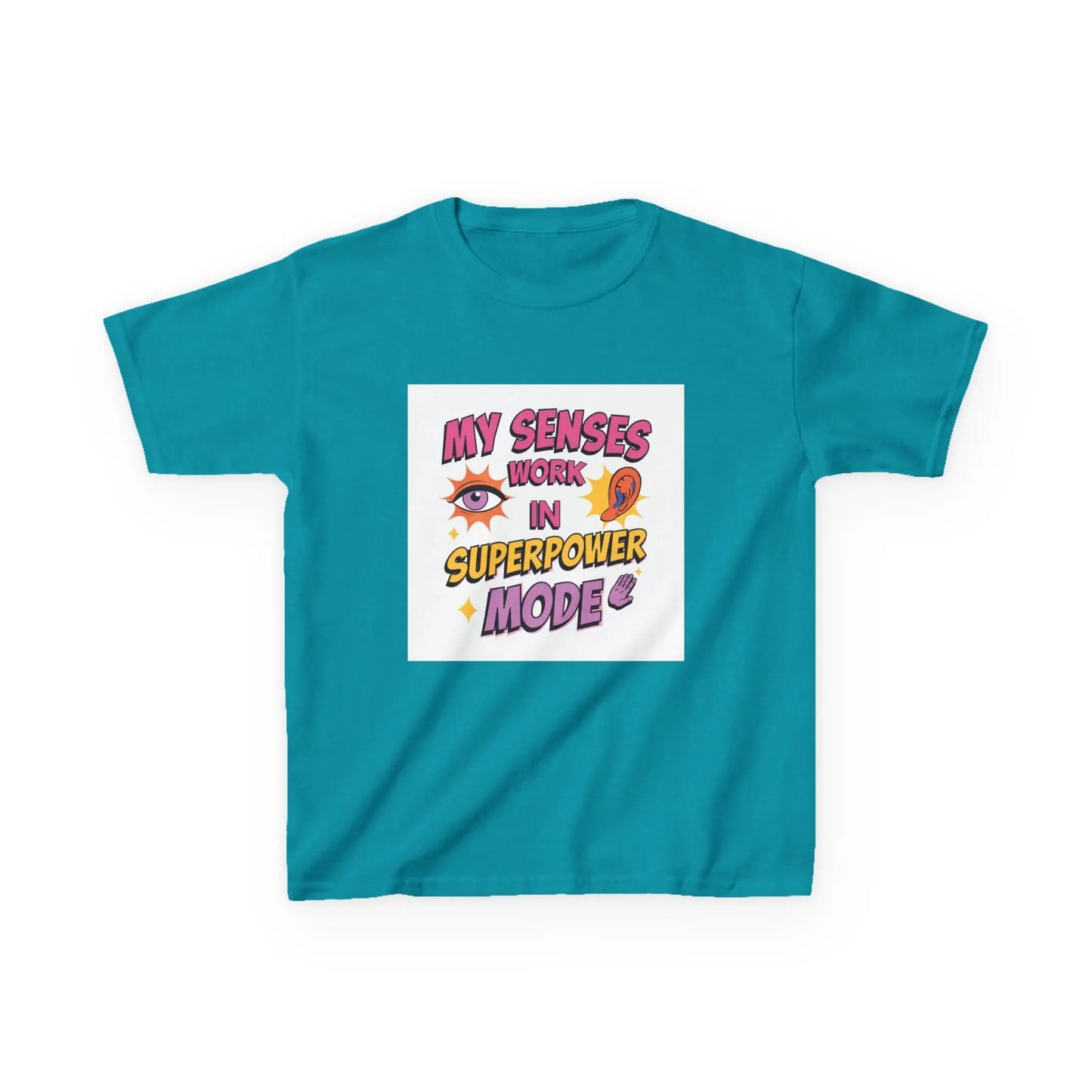 "My Senses Work in Superpower Mode" - Kids Autism Awareness T-Shirt Printify