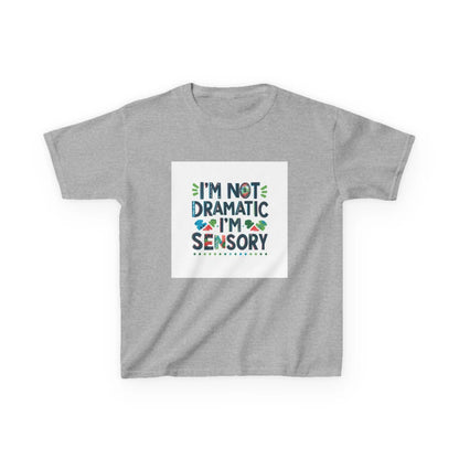 "I'm Not Dramatic, I'm Sensory" - Kids Autism Awareness T-Shirt Printify