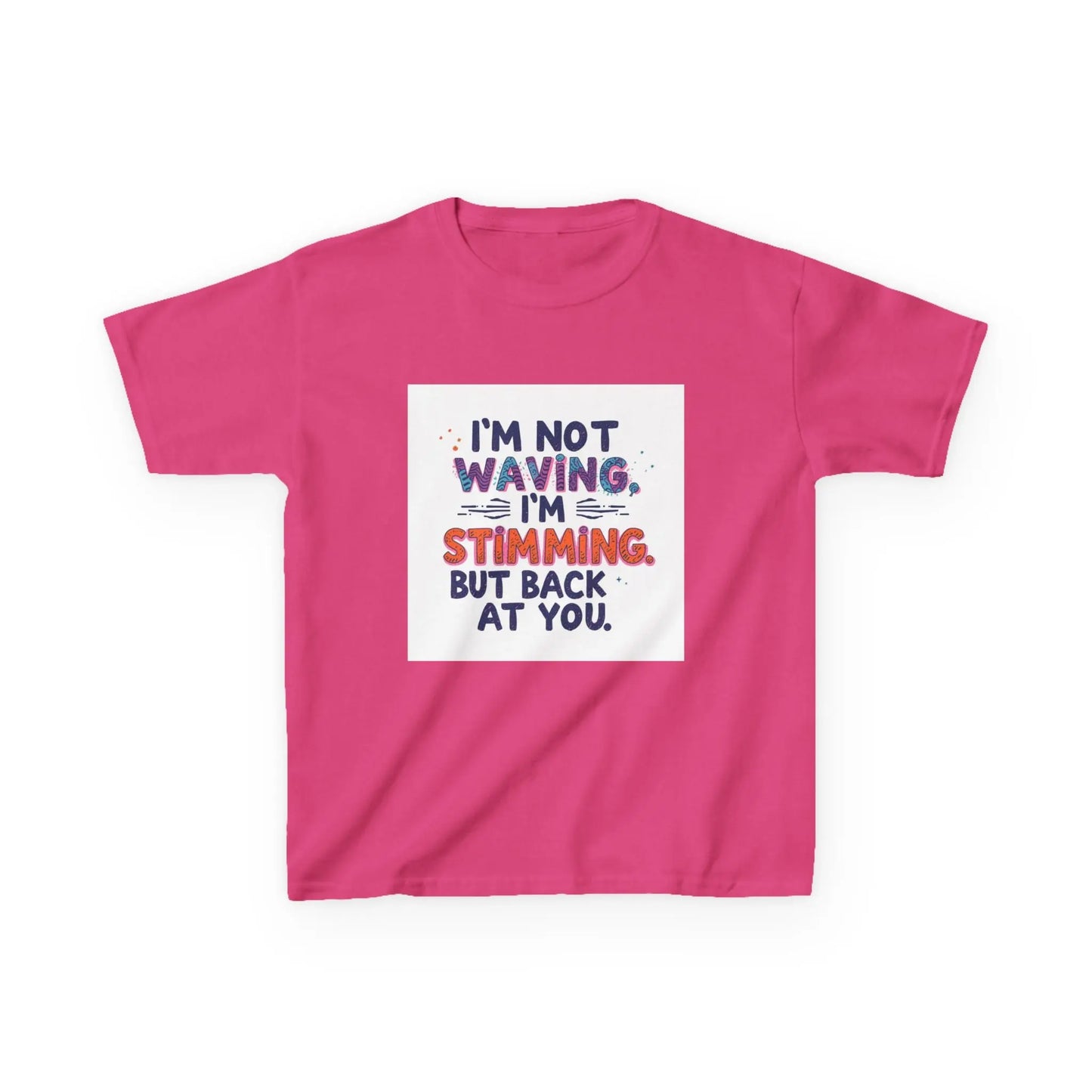 “I’m Not Waving, I’m Stimming” - Kids Autism Awareness T-Shirt Printify