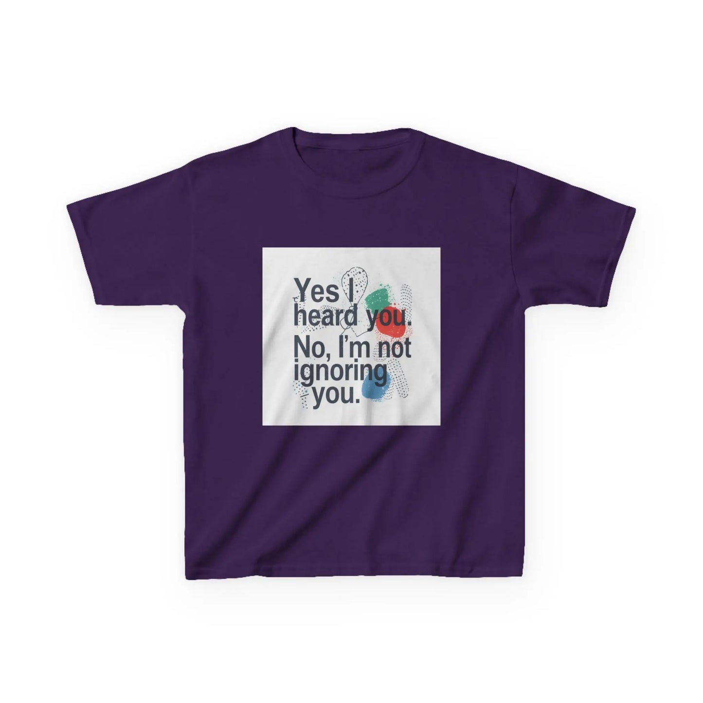 “Yes I heard you. No, I’m not ignoring you.” - Kids Autism Awareness T-Shirt Printify