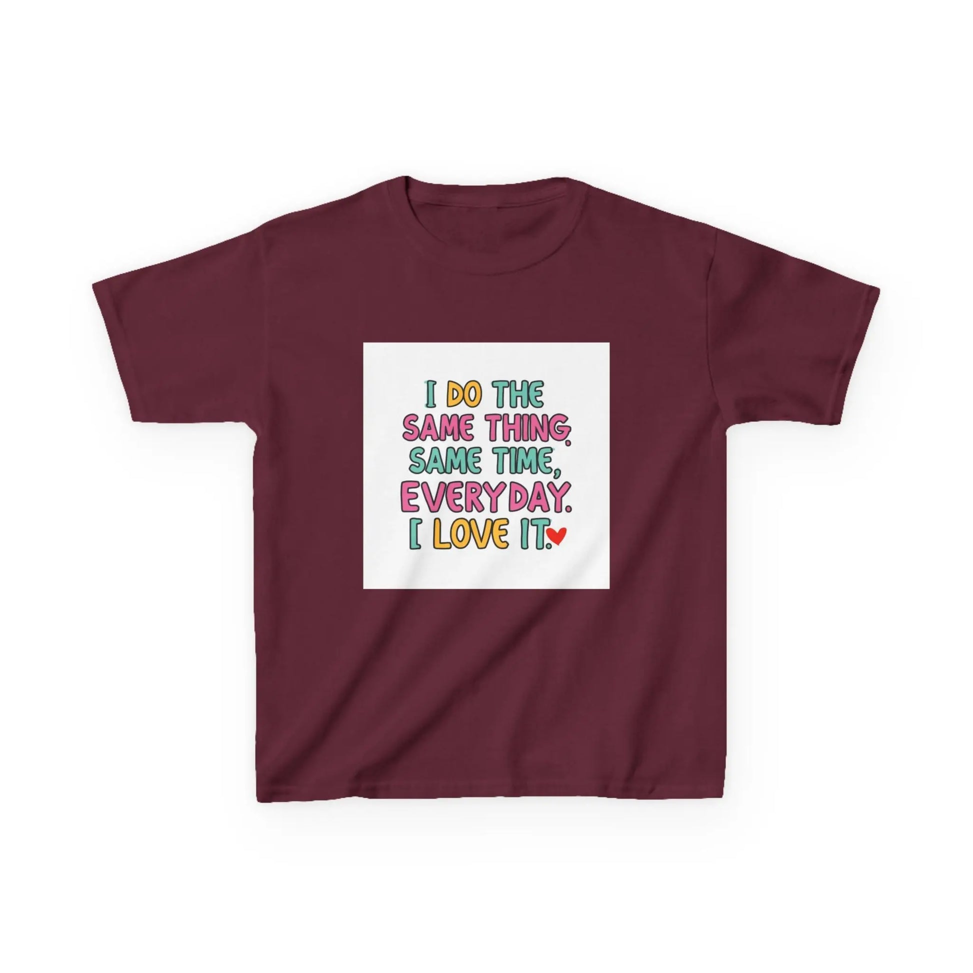 "I Do The Same Thing Same Time Every Day, I Love It" - Kids Autism Awareness T-Shirt Printify